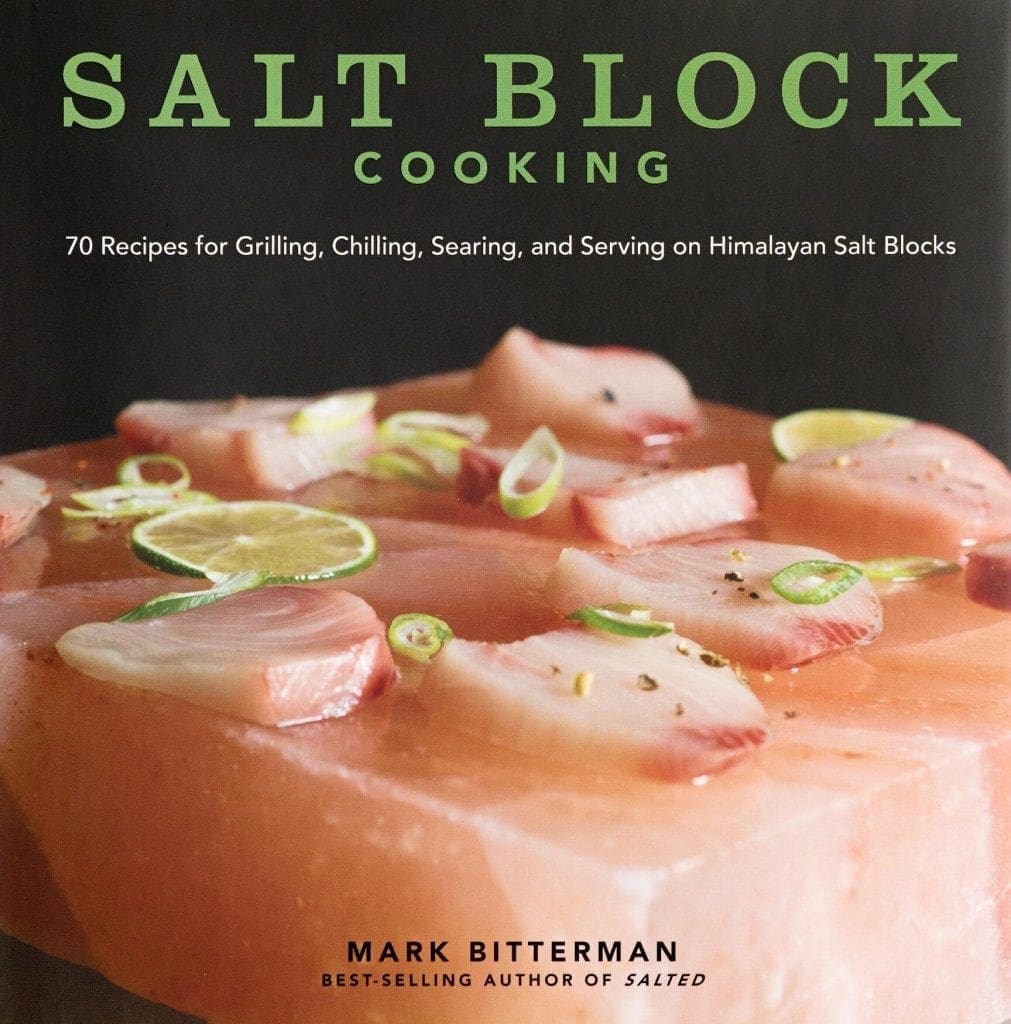 Salt Block Cooking, a Cookbook by Mark Bitterman